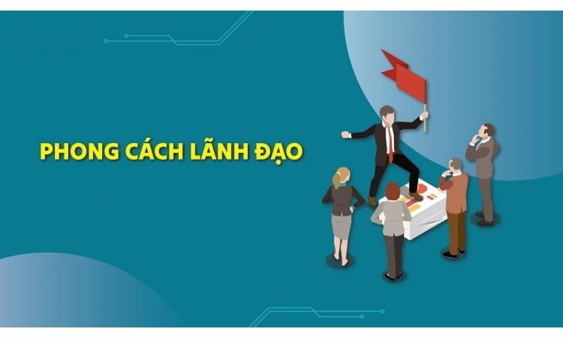 Phong cách lãnh đạo là gì